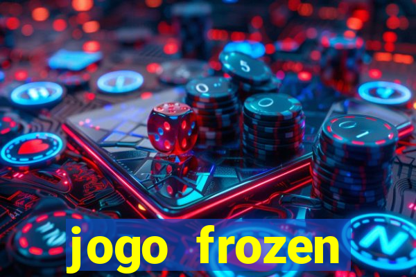 jogo frozen problema em dobro