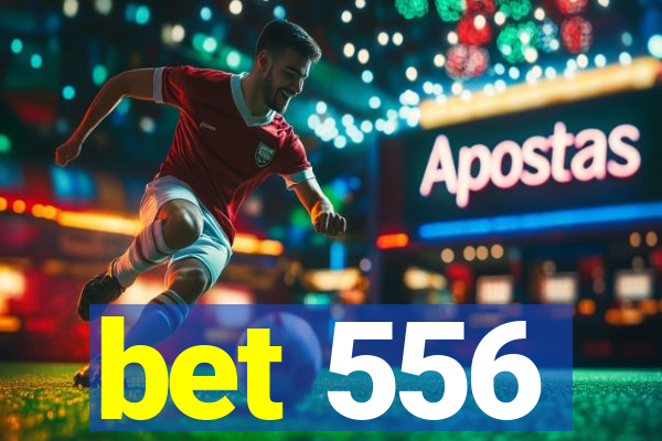 bet 556