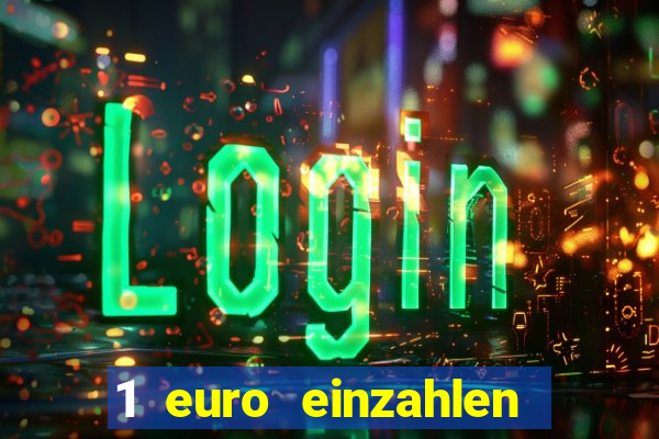 1 euro einzahlen mit 20 spielen casino