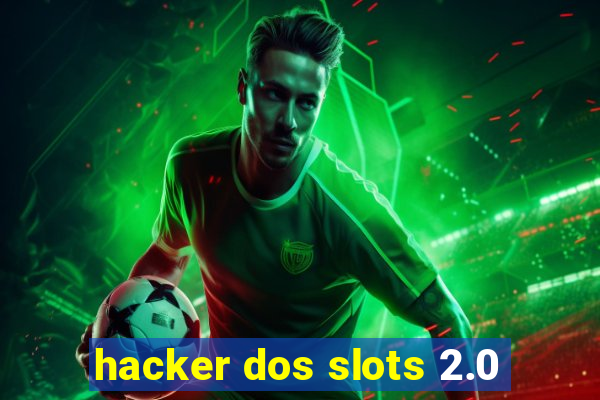 hacker dos slots 2.0