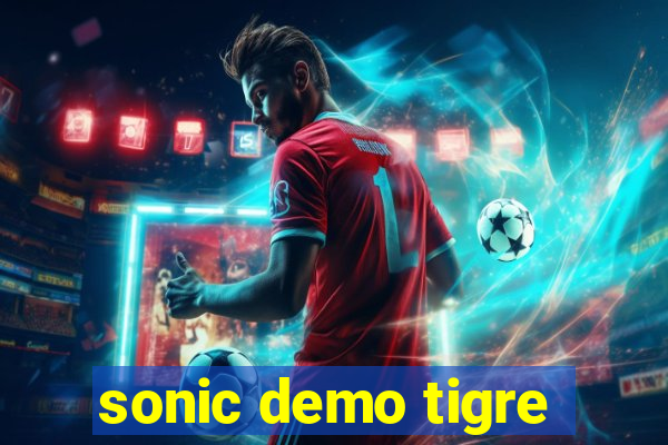 sonic demo tigre