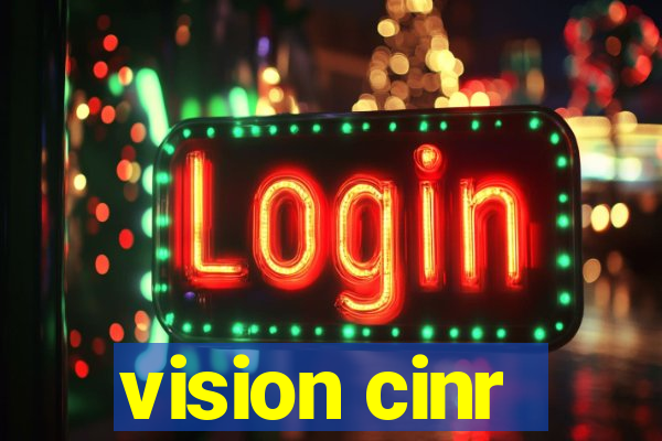 vision cinr