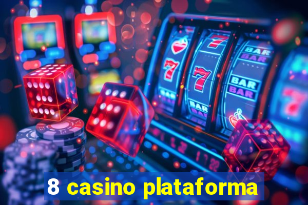 8 casino plataforma