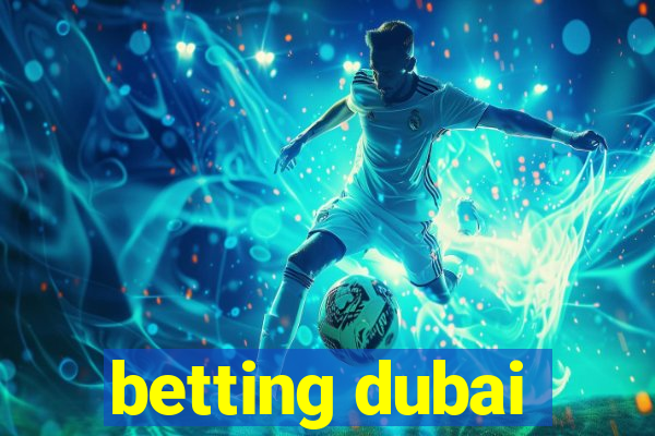 betting dubai