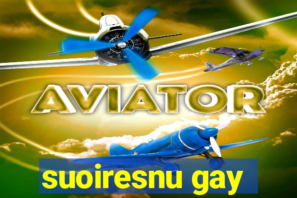 suoiresnu gay