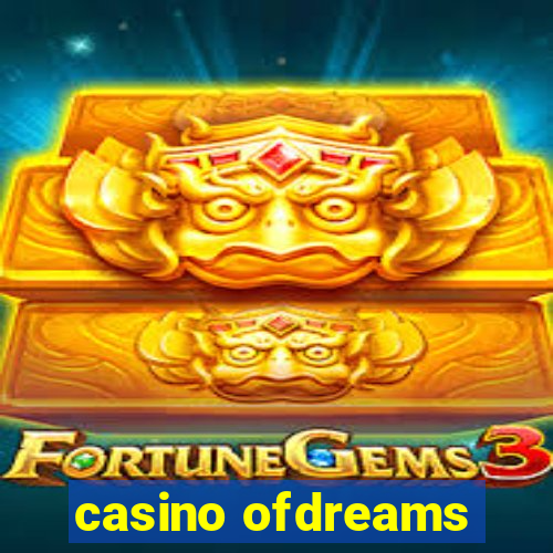 casino ofdreams