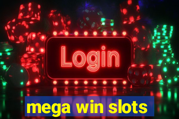 mega win slots