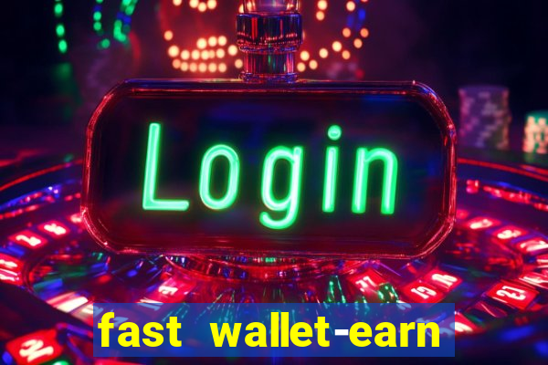 fast wallet-earn money&games maya game