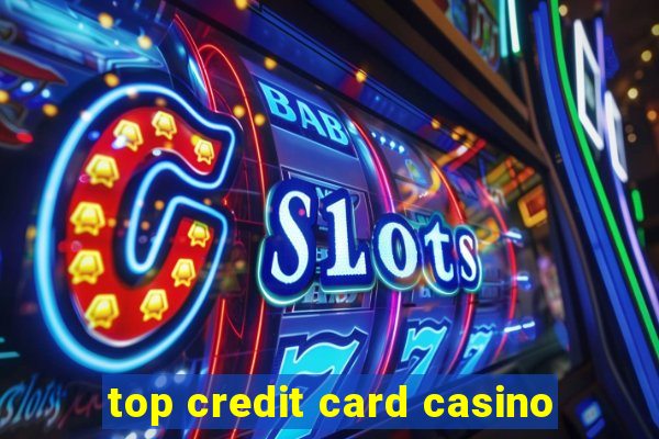 top credit card casino