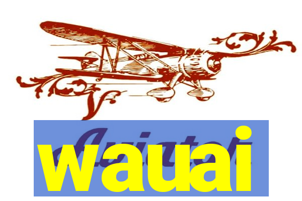 wauai