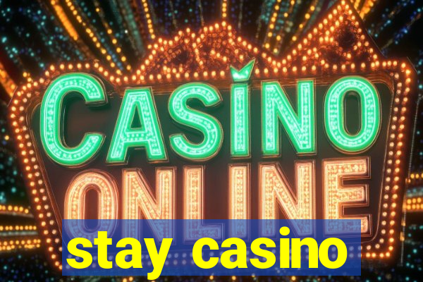 stay casino