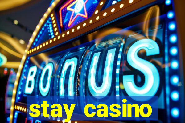 stay casino