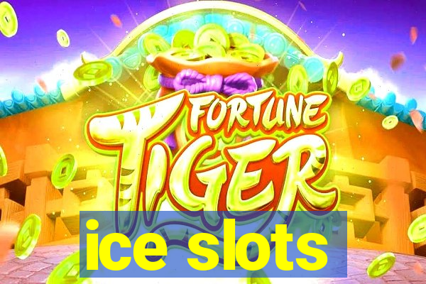 ice slots