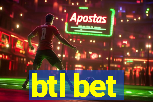 btl bet