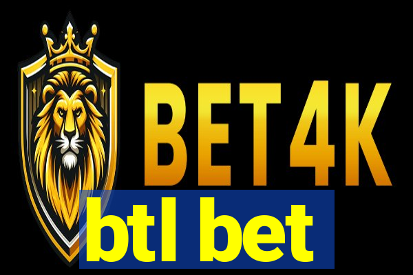 btl bet