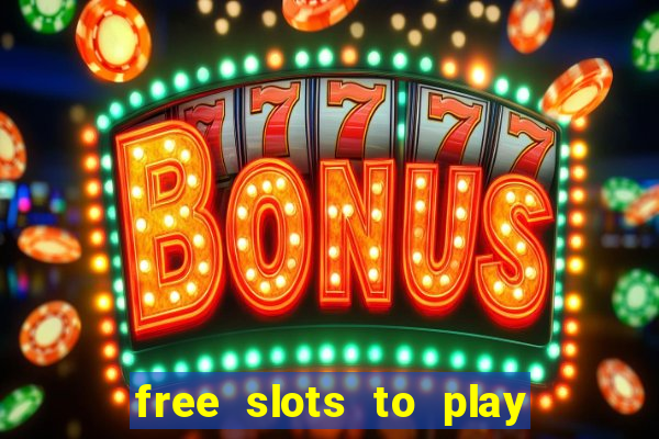 free slots to play no download