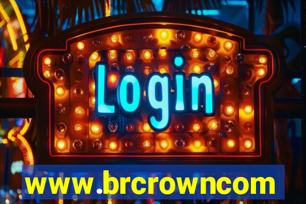 www.brcrowncom