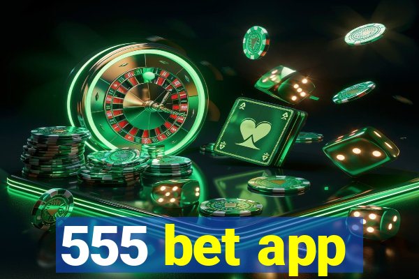 555 bet app