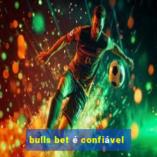 bulls bet é confiável