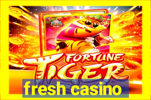 fresh casino