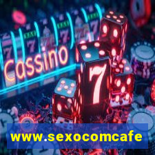 www.sexocomcafe.com.br