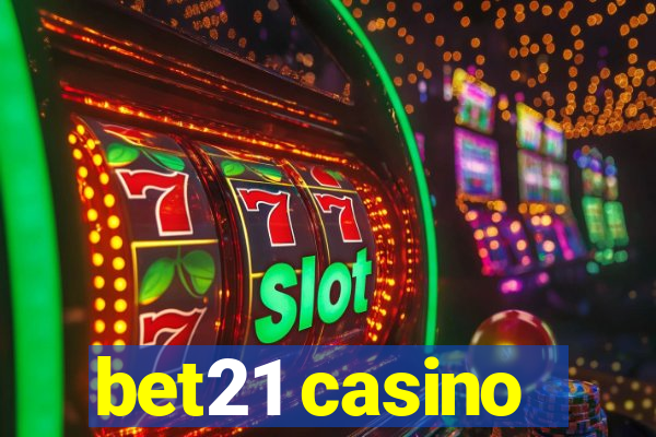 bet21 casino