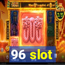 96 slot