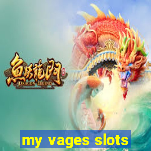 my vages slots