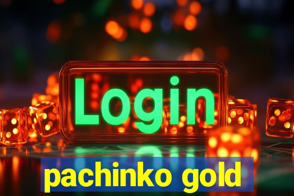 pachinko gold