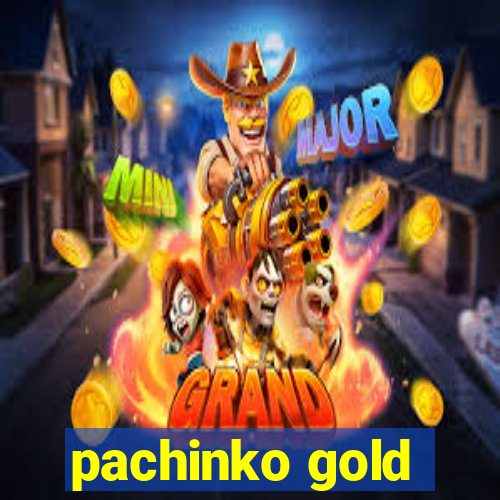 pachinko gold