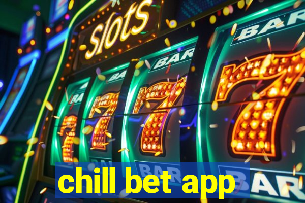 chill bet app