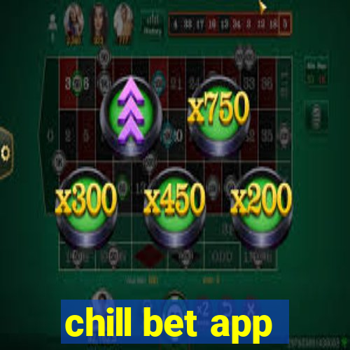 chill bet app