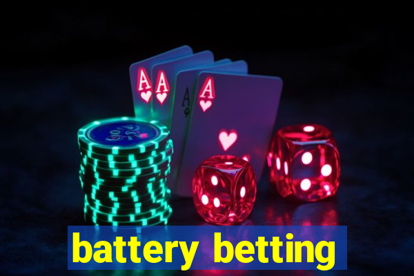 battery betting