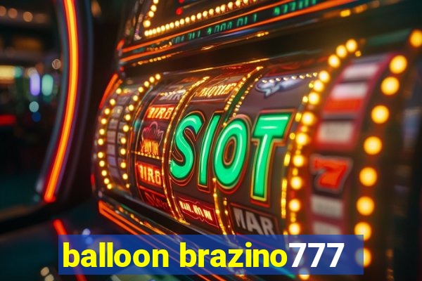 balloon brazino777