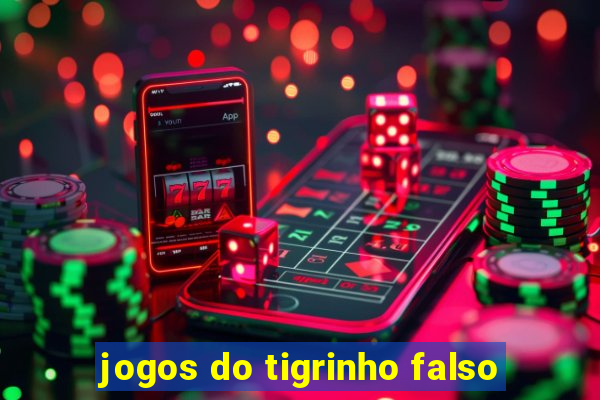 jogos do tigrinho falso