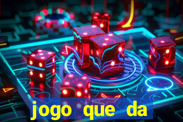 jogo que da dinheiro sem investir