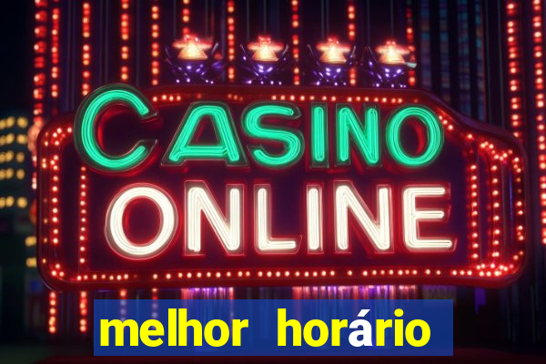 melhor horário para jogar fortune ox de manh?