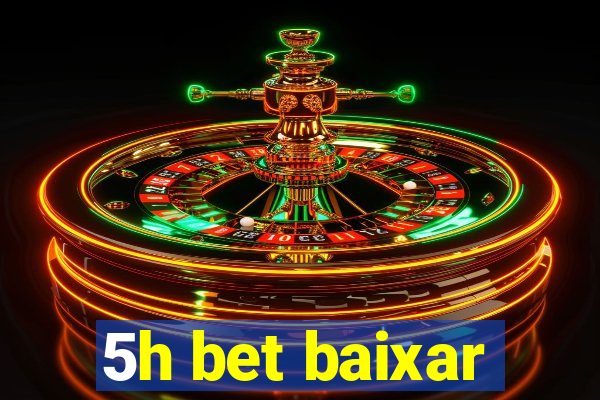 5h bet baixar