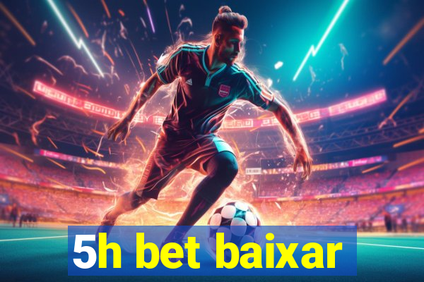 5h bet baixar