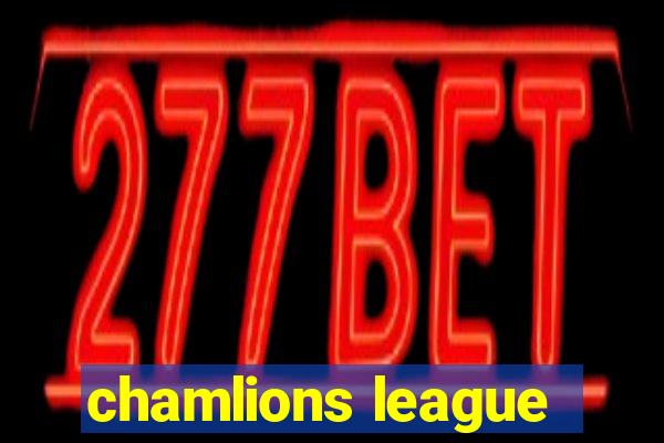 chamlions league