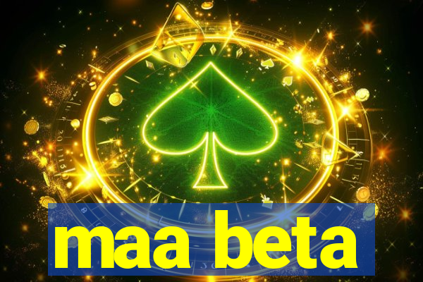 maa beta