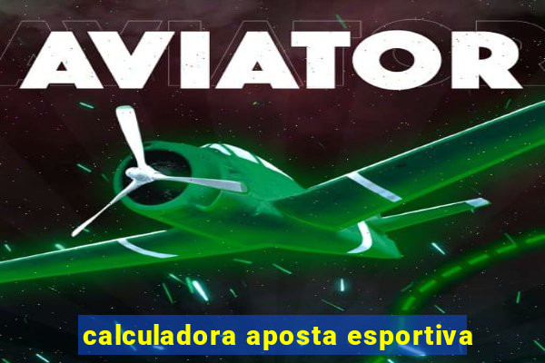 calculadora aposta esportiva