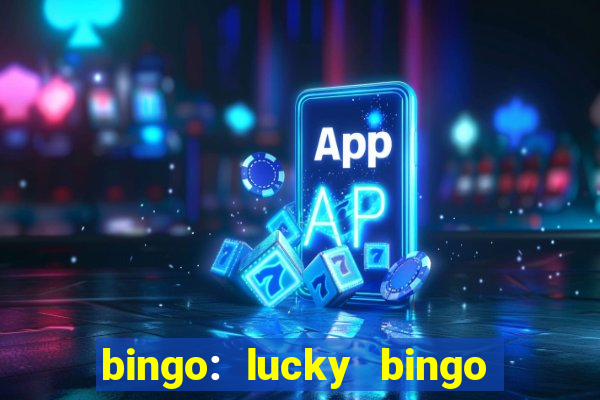 bingo: lucky bingo jogos casa