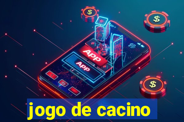 jogo de cacino