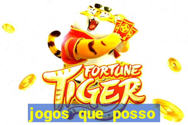 jogos que posso ganhar dinheiro