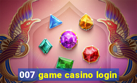 007 game casino login