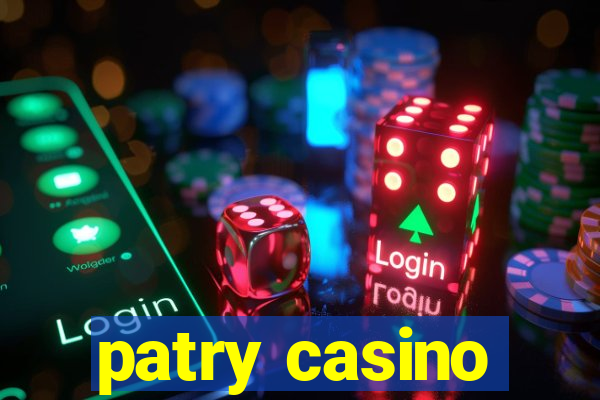 patry casino