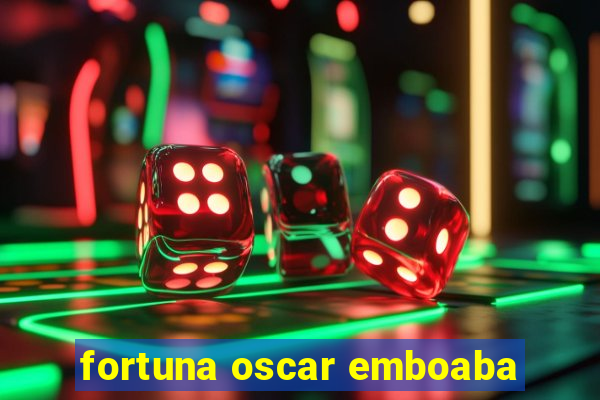 fortuna oscar emboaba