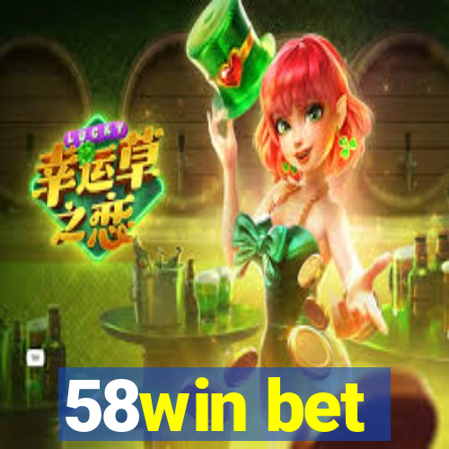 58win bet