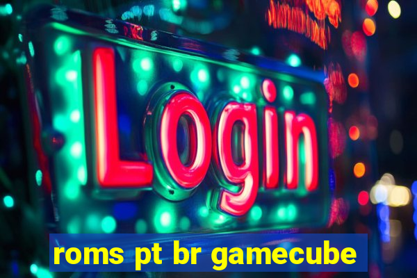 roms pt br gamecube